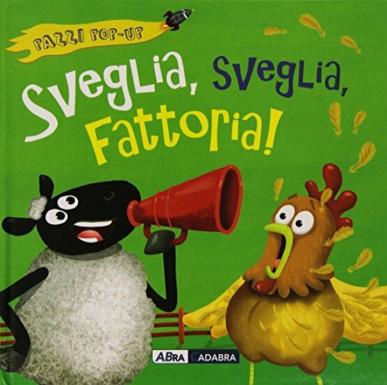 Sveglia, sveglia, fattoria!