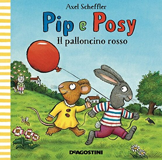 Pip e Posy. Il palloncino rosso
