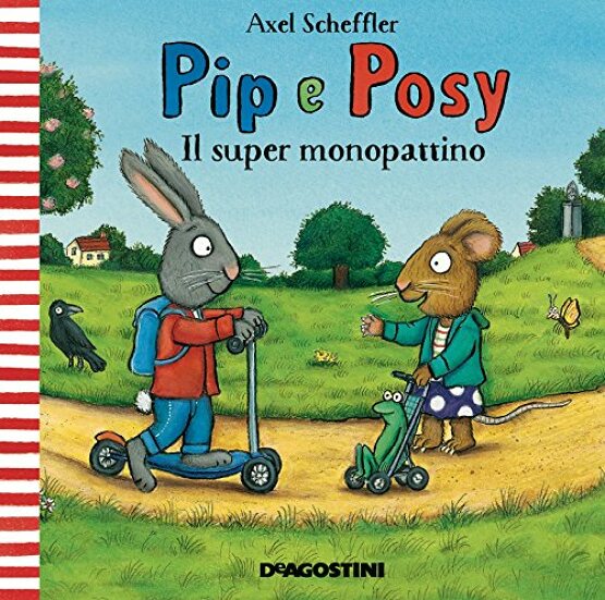 Pip e Posy. Il super monopattino