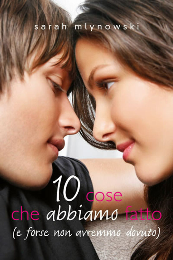 10 cose che abbiamo fatto (e forse non avremmo dovuto)