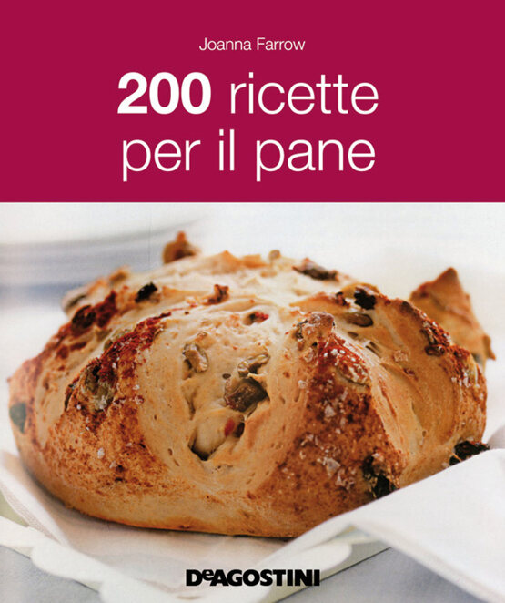 200 ricette per il pane