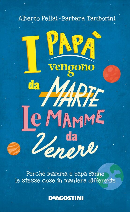 I papà vengono da Marte, le mamme da Venere