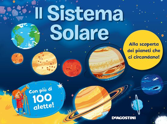 Il sistema solare. Alza e scopri