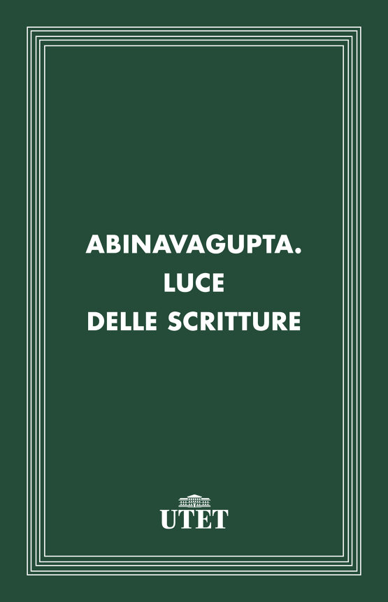 Abinavagupta. Luce delle scritture