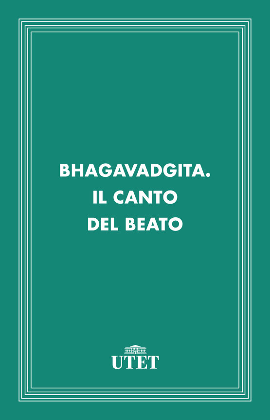 Bhagavadgita. Il canto del beato