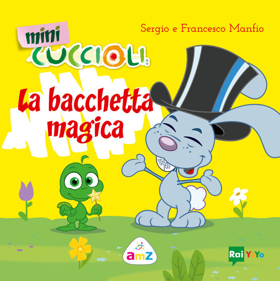 Minicuccioli. La bacchetta magica