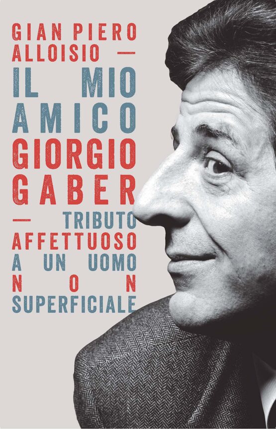 Il mio amico Giorgio Gaber