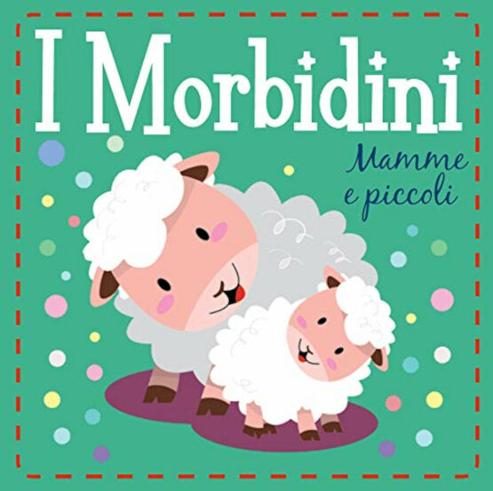 Mamme e piccoli. I morbidini