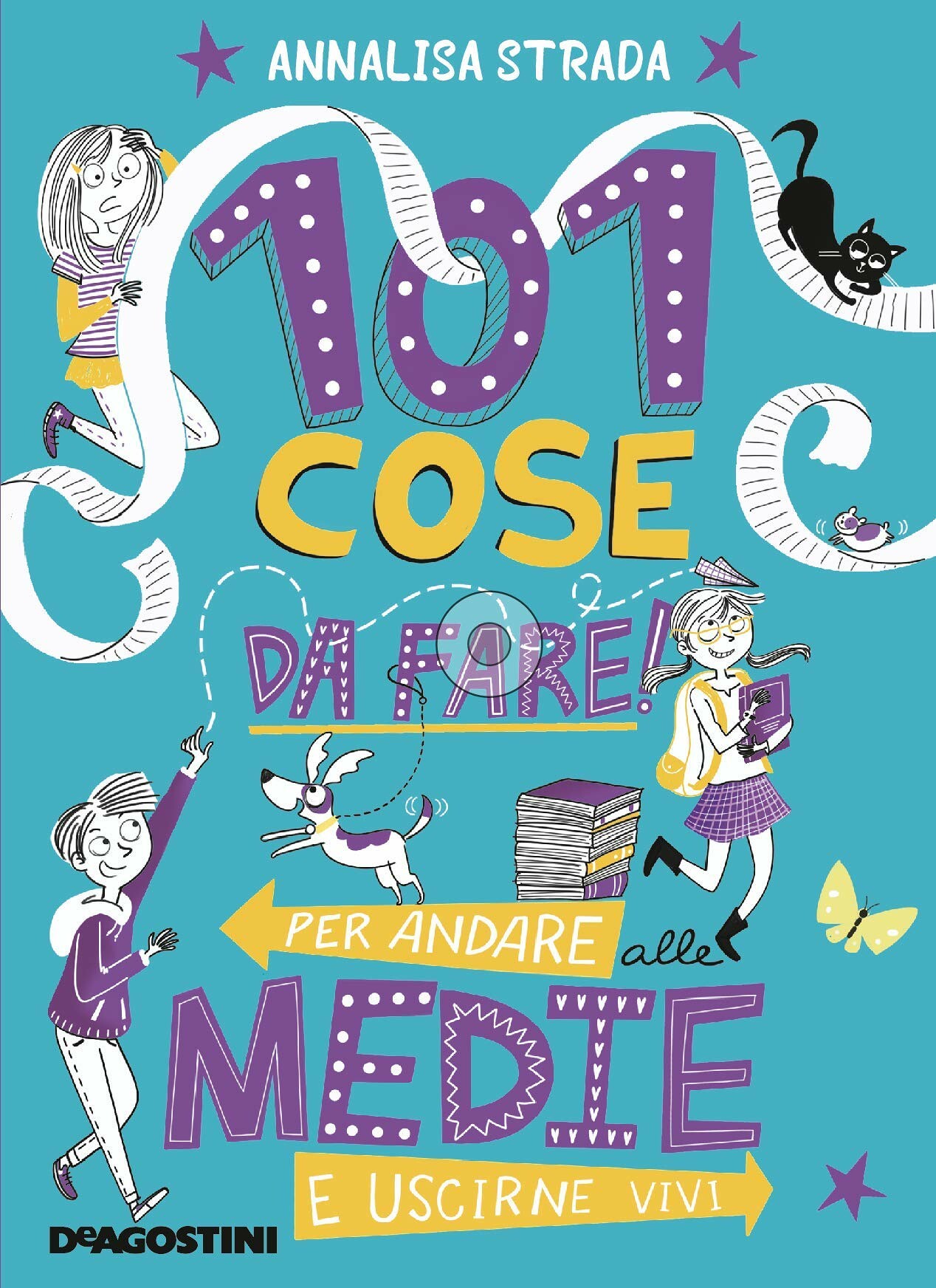 101 cose da fare per andare alle medie e uscirne vivi. Ediz. a colori -  Annalisa Strada - Libro - Mondadori Store