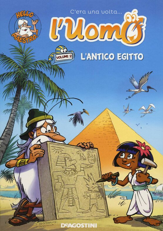 L'Antico Egitto. C'era una volta... L'Uomo Volume 2