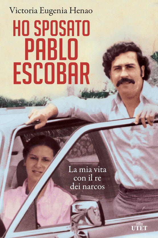 Ho sposato Pablo Escobar