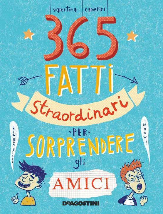 365 fatti straordinari per sorprendere gli amici