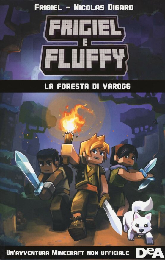 Frigiel e Fluffy. La foresta di Varogg