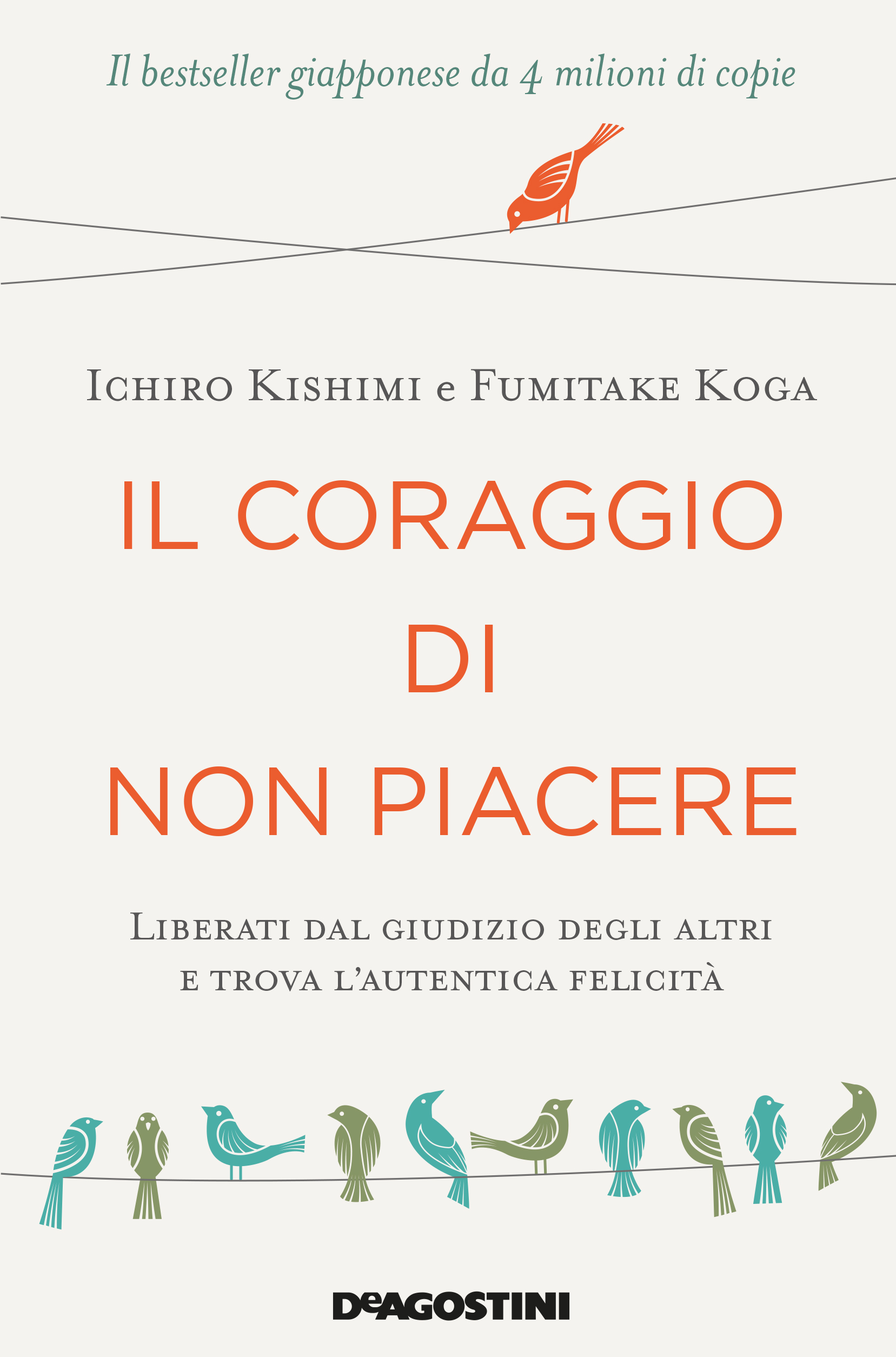 Il coraggio di non piacere di Ichiro Kishimi, Fumitake Koga