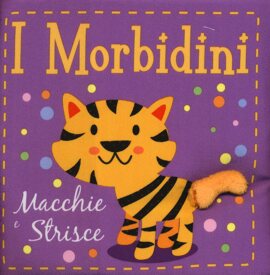 Macchie e strisce. I  morbidini