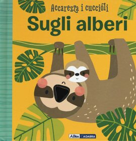 Accarezza i cuccioli_Sugli alberi