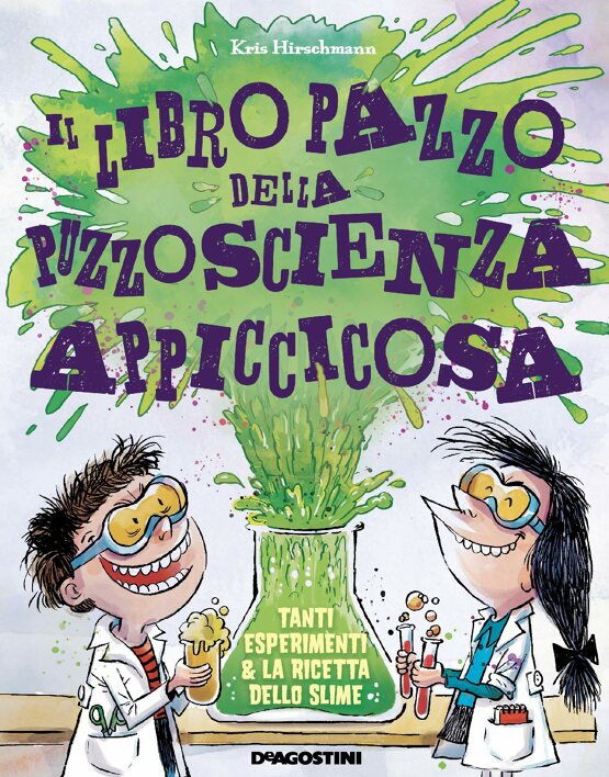 Il libro pazzo della puzzoscienza appiccicosa