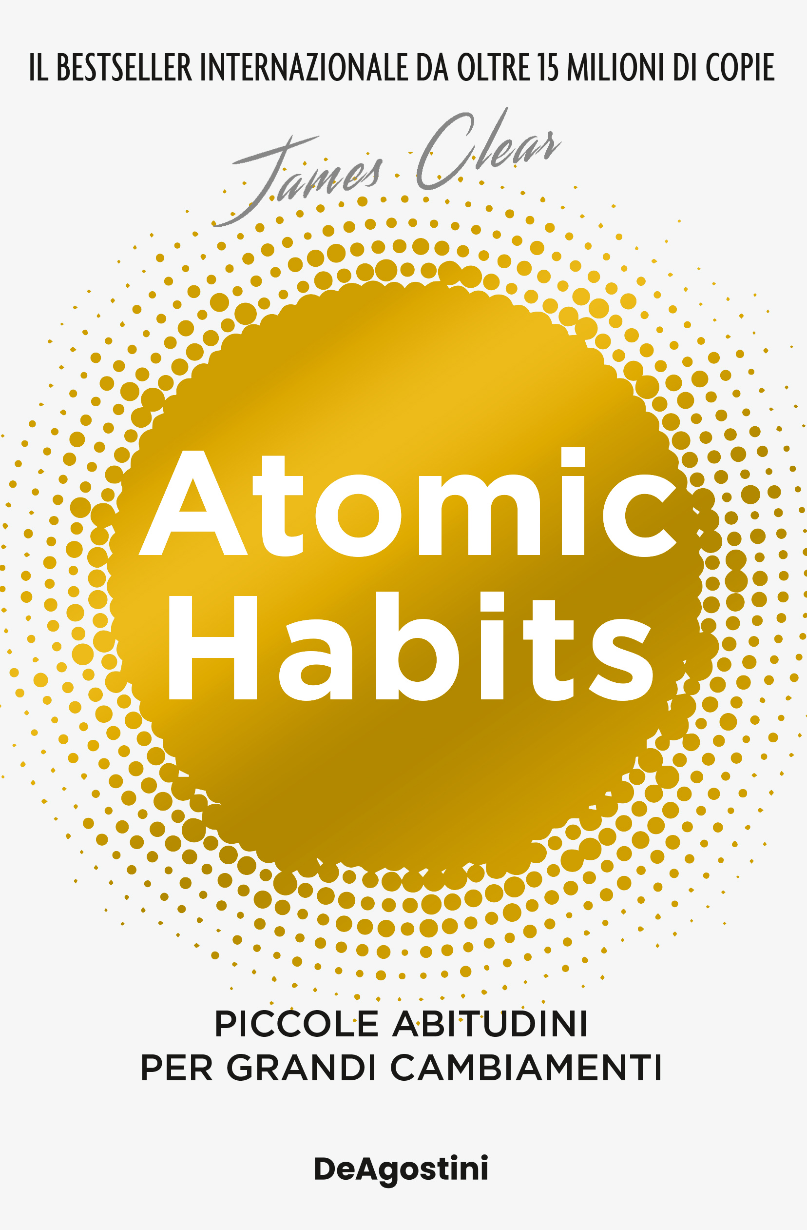 Atomic Habits Di James Clear Libri De Agostini Libri
