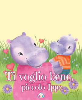 Ti voglio bene piccolo Ippo
