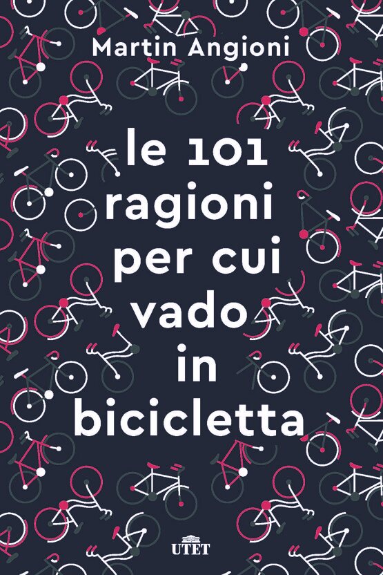 Le 101 ragioni per cui vado in bicicletta