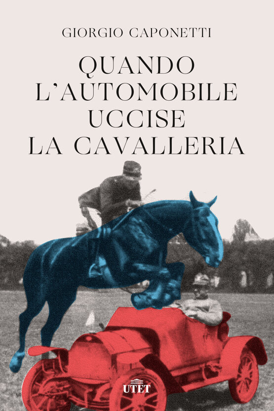 Quando l'automobile uccise la cavalleria