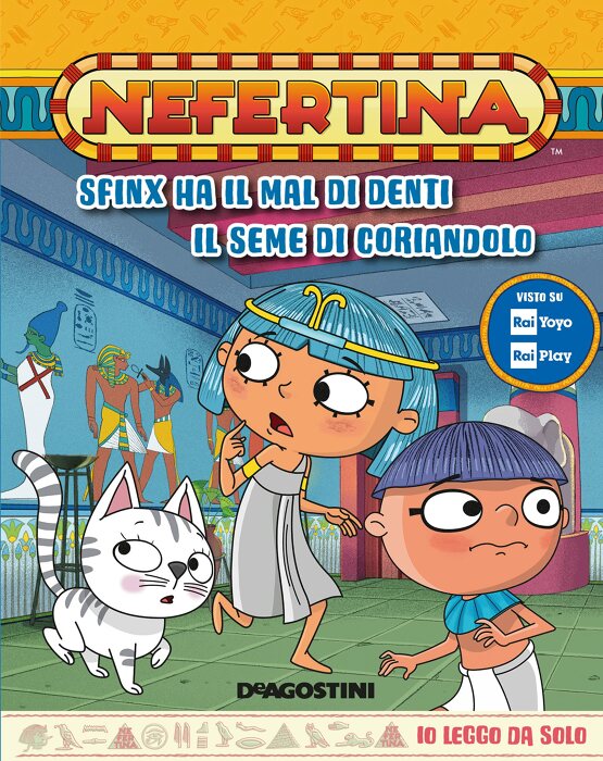 Sfinx ha il mal di denti - Il seme di coriandolo. Nefertina