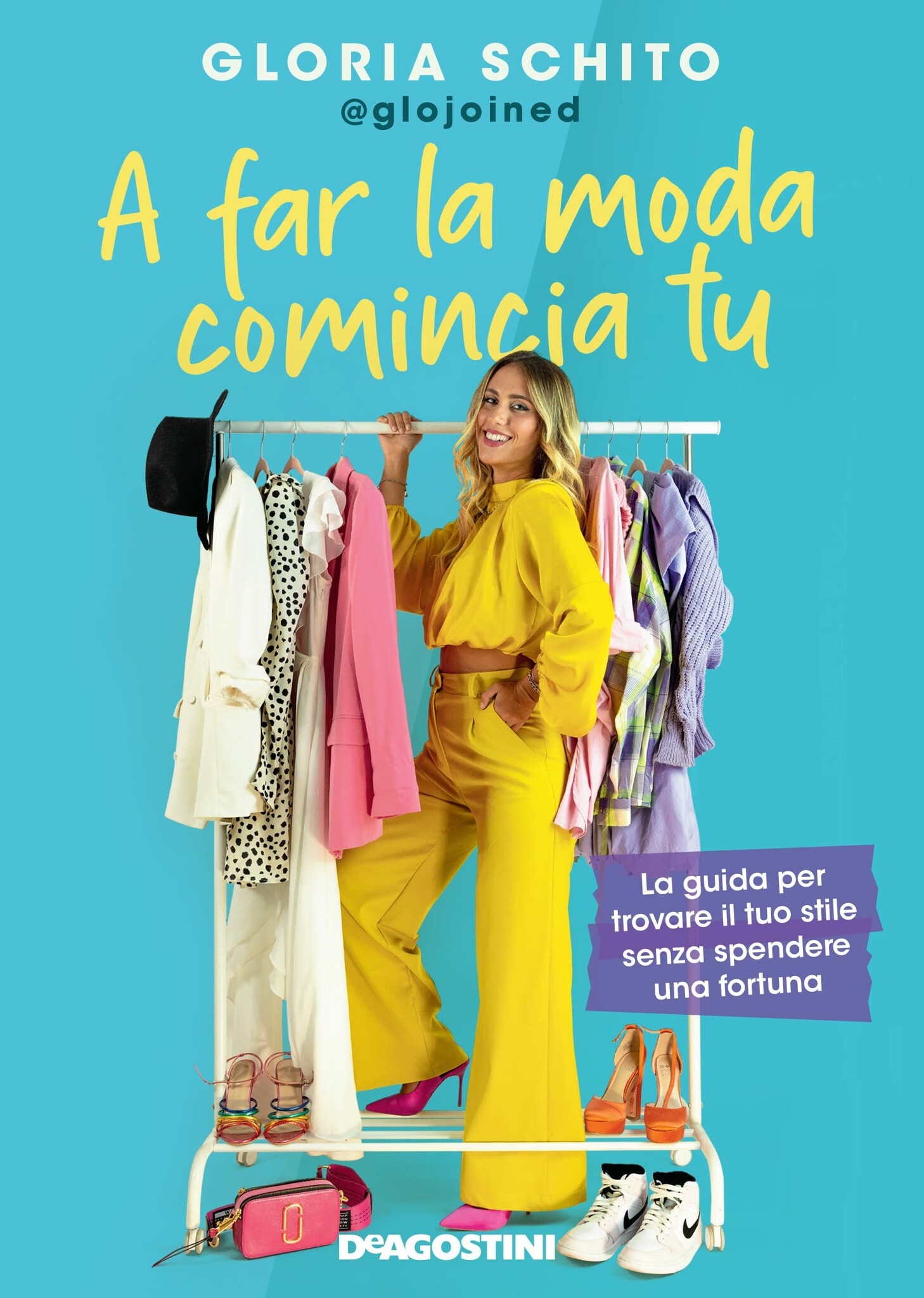 A far la moda comincia tu di Gloria @Glojoined Schito, Libri