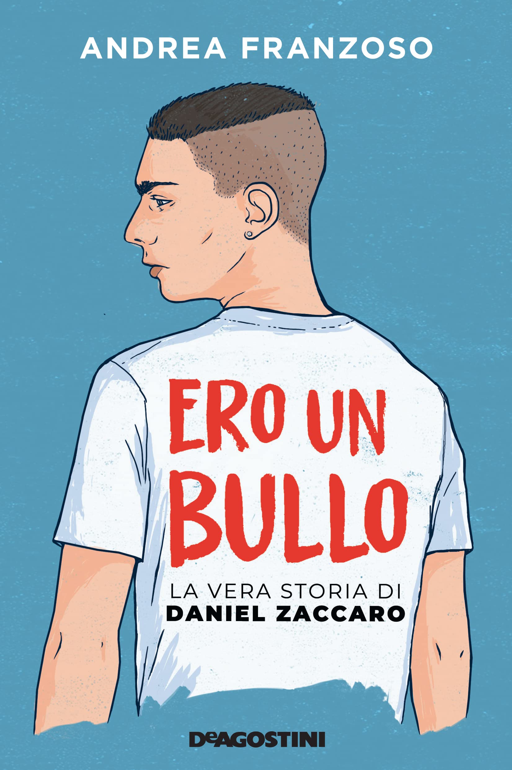 Libro di Andrea Franzoso:Ero un bullo. - Libri e Riviste In vendita a  Agrigento