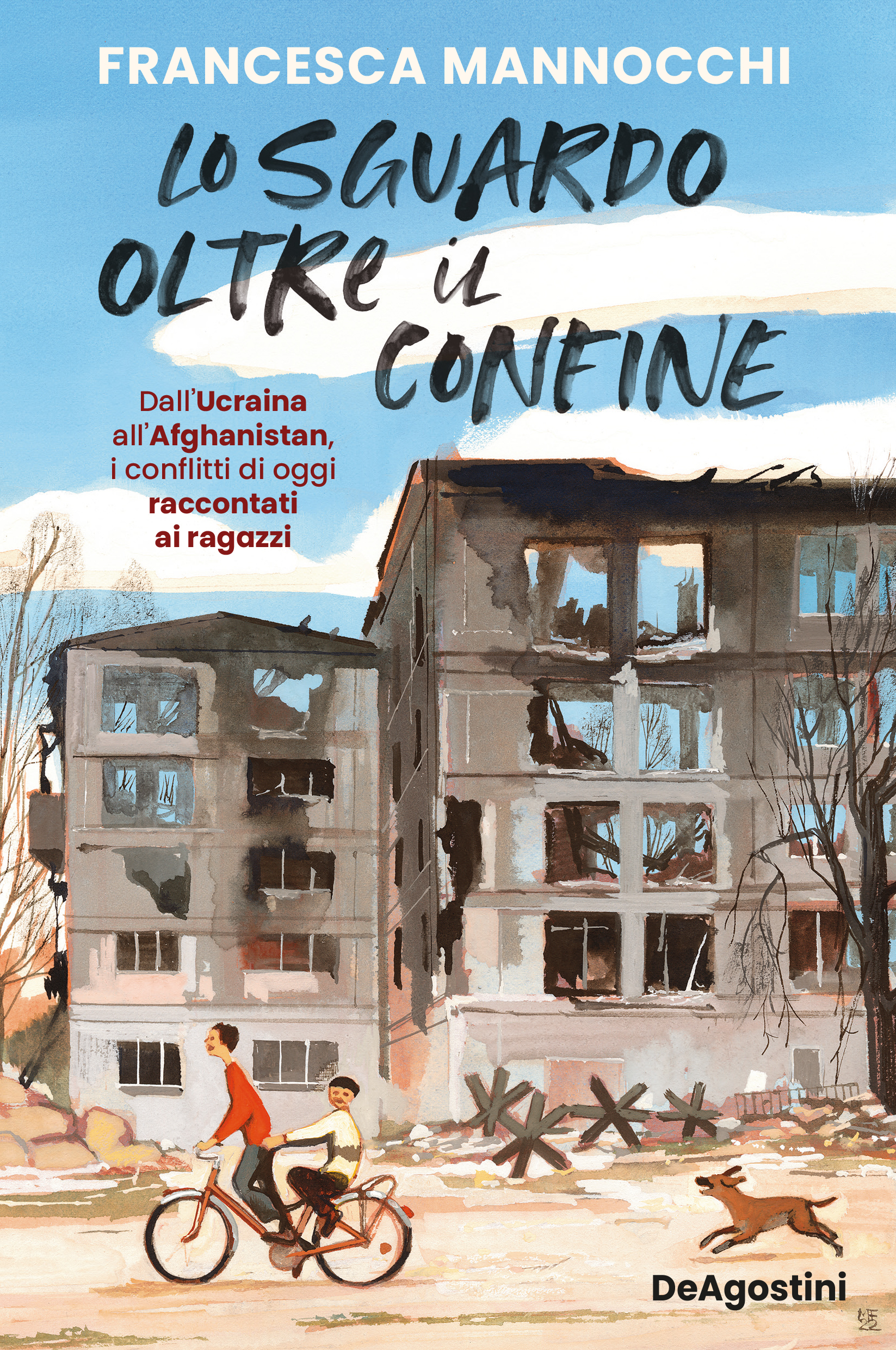 Lo sguardo oltre il confine di Francesca Mannocchi | Libri | De Agostini  Libri