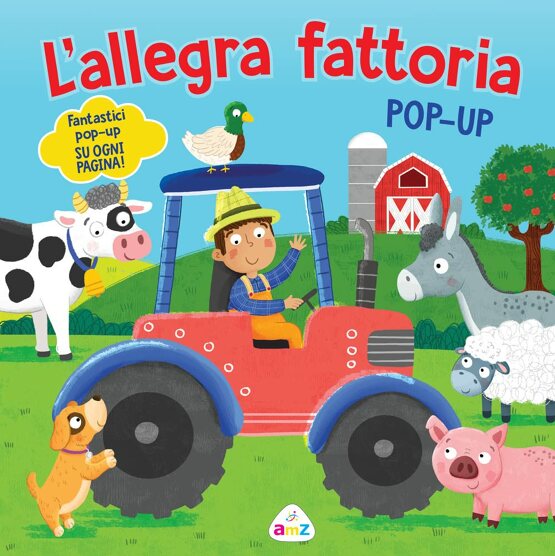 L'allegra fattoria. Pop-up.