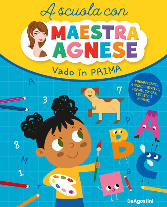A scuola con maestra Agnese. Vado in prima