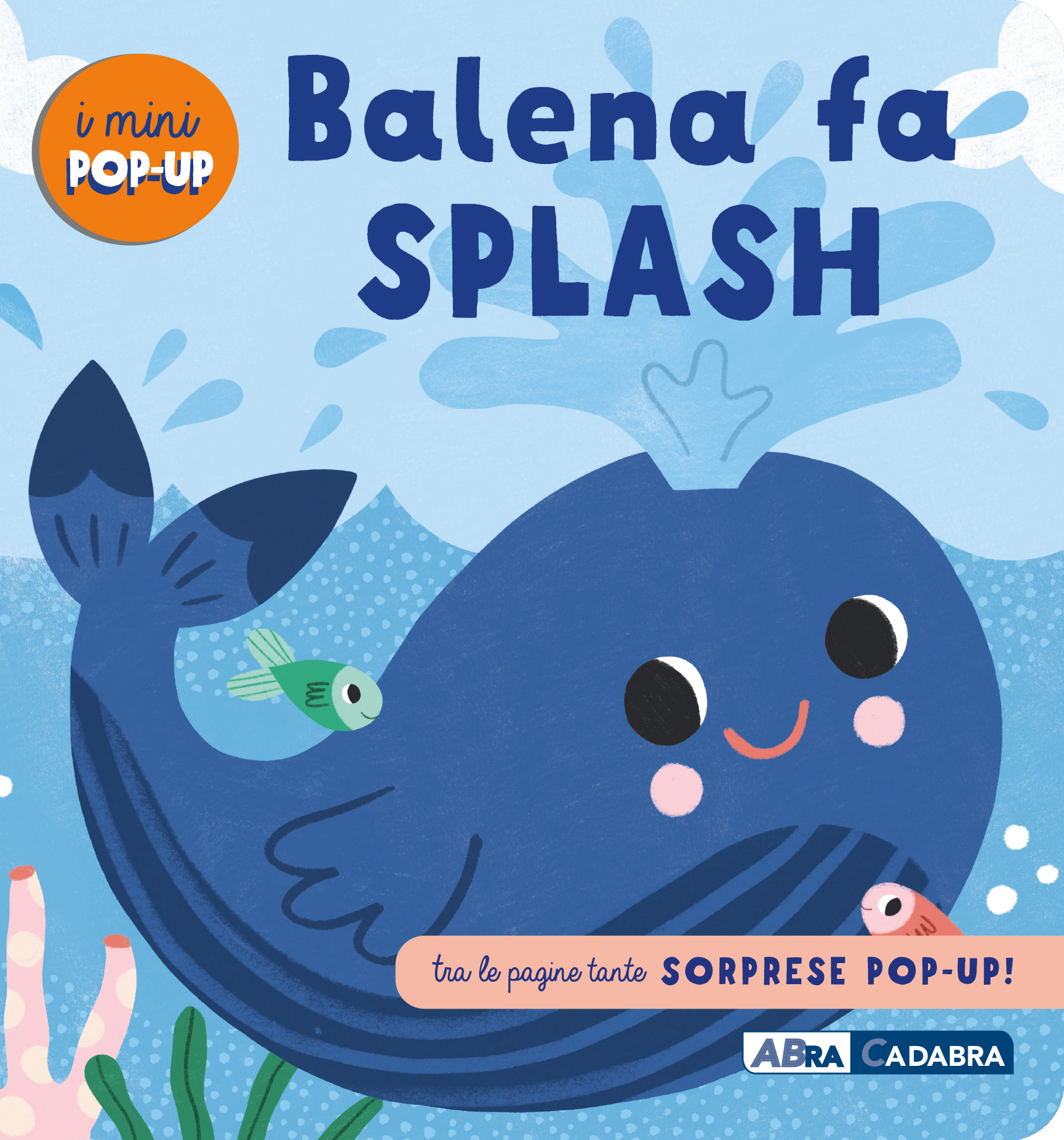 Balena fa splash! I mini pop up. | Libri | De Agostini Libri