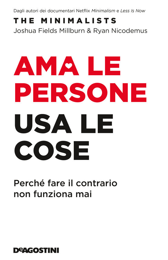 Ama le persone usa le cose