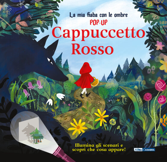 Cappuccetto rosso. La mia fiaba con le ombre pop-up