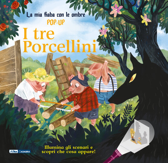 I tre porcellini. La mia fiaba con le ombre pop-up