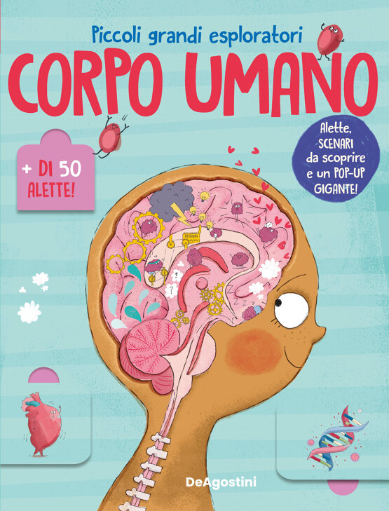 Il corpo umano. Piccoli grandi esploratori
