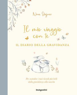 Il mio viaggio con te. Il diario della gravidanza