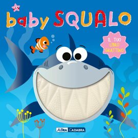 Il tuo libro grattino - Baby squalo