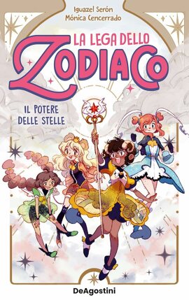 Il potere delle stelle. La lega dello zodiaco (Vol. 1)