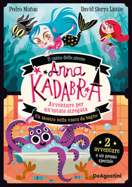 Anna Kadabra. Avventure per un'estate stregata