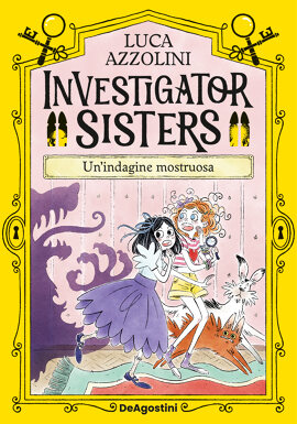 Investigator Sisters. Un'indagine mostruosa