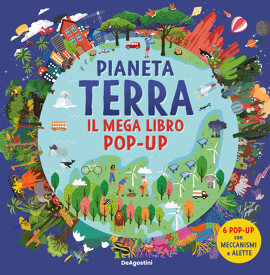 Mega pop-up della terra. Libro pop-up