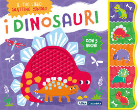 Grattino sonoro. I dinosauri