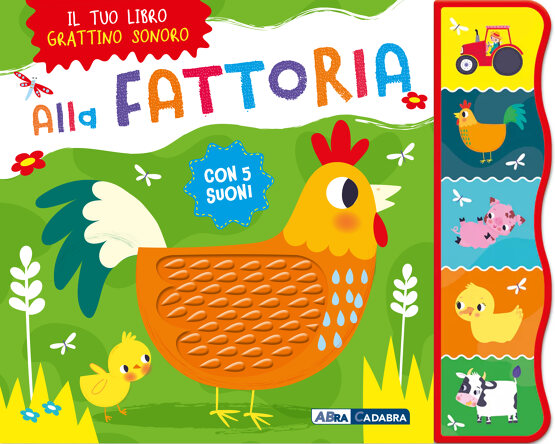 Grattino sonoro. Alla fattoria