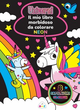 Il mio libro morbidoso da colorare. Unicorni