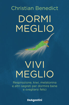 Dormi meglio, vivi meglio