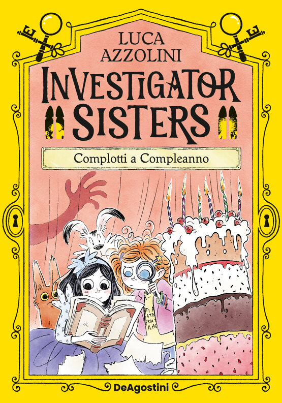 Investigator sisters. Complotti a compleanno