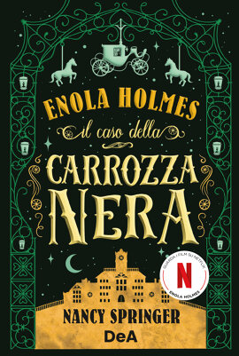 Enola Holmes. Il caso della carrozza nera