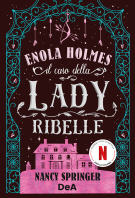 Enola Holmes. Il caso della lady ribelle - vol 8