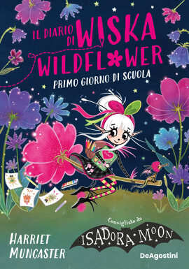 Il diario di Wiska Wildflower. Primo giorno di scuola